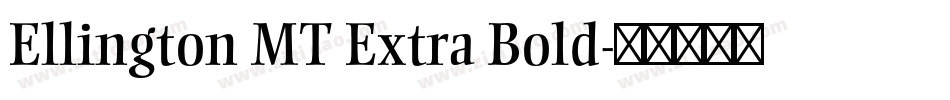 Ellington MT Extra Bold字体转换